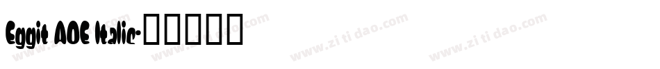 Eggit AOE Italic字体转换
